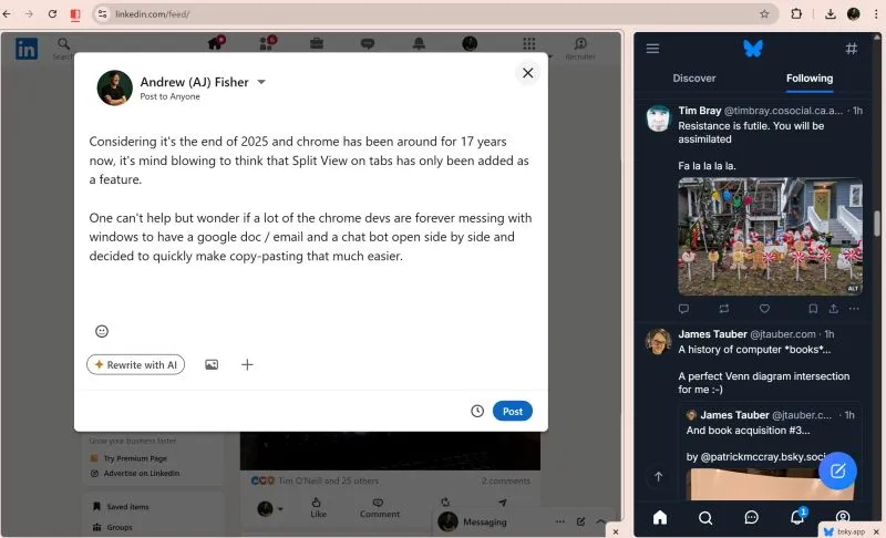 Chrome image of split tabs with linked in and bluesky
visible